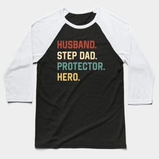 Fathers Day Shirt Husband Step Dad Protector Hero Gift Baseball T-Shirt